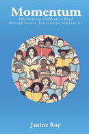 Momentum : Empowering Children to Read Through Passion, Partnerships and Practice-9781915662828