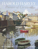 Harold Harvey: Painter of Cornwall-9781915670137
