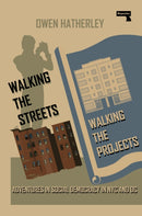 Walking the Streets/Walking the Projects : Adventures in Social Democracy in NYC and DC-9781915672445