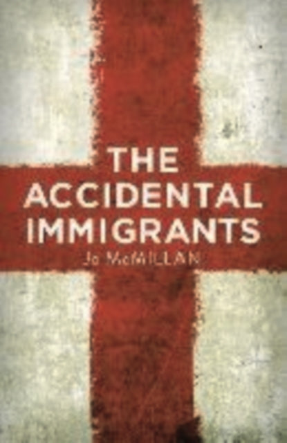 The Accidental Immigrants-9781915693174