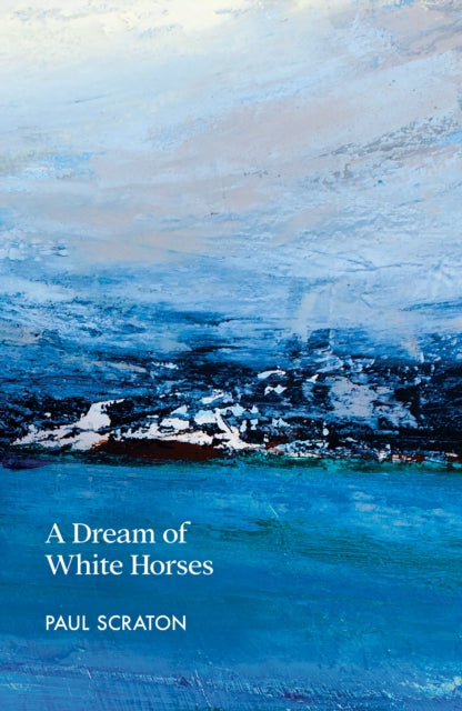 A Dream of White Horses-9781915693204