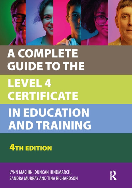 A Complete Guide to the Level 4 Certificate in Education and Training-9781915713544