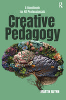 Creative Pedagogy : A Handbook for HE Professionals-9781915713575