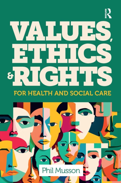 Values, Ethics & Rights for Health and Social Care