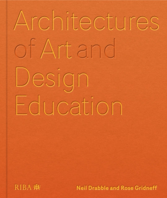Architectures of Art and Design Education