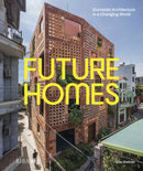 Future Homes : Domestic Architecture in a Changing World-9781915722645