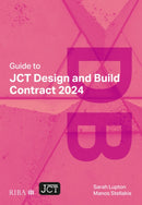 Guide to JCT Design and Build Contract 2024 2025-9781915722768