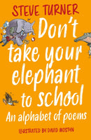 Don't Take Your Elephant to School : An Alphabet of Poems-9781915748157