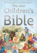 The Lion Children's Bible : The world's greatest story retold for every child: Super-readable edition-9781915748171