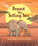 Beyond the Setting Sun – A story to help children understand feelings of grief