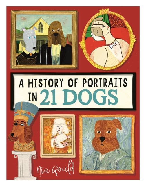 A History of Portraits in 21 Dogs-9781915751270