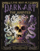 The Best of Dark Art: The Haunted : A Sinister Colouring Book-9781915751324