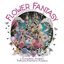 Flower Fantasy : A Colouring Journey Through Fantastic Florals-9781915751522