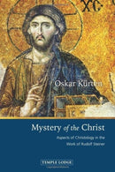 Mystery of the Christ : Aspects of Christology in the Work of Rudolf Steiner-9781915776051