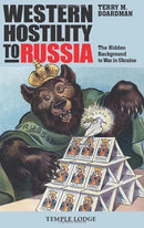 Western Hostility to Russia : The Hidden Background to War in Ukraine-9781915776075