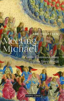 Meeting Michael : Further Communications from Spirit Worlds-9781915776143