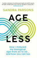 Age Less : 'THE WELLNESS BOOK OF THE YEAR' Daily Mail-9781915780317
