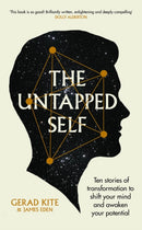 The Untapped Self : Ten stories of transformation to shift your mind and awaken your potential-9781915780416