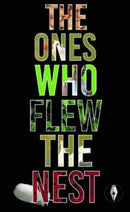 The Ones Who Flew The Nest-9781915789044