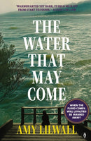 The Water That May Come