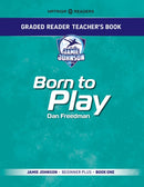 Graded Reader Teacher's Book: Born to Play : Jamie Johnson - Beginner Plus - Book One-9781915791269