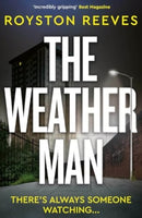 The Weatherman : A fast paced, tense thriller that you won't be able to put down-9781915798572