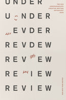 Under Review : UEA Undergraduate Creative Writing Anthology 2024-9781915812582