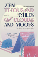 Ten Thousand Miles of Clouds and Moons : New Chinese Writing-9781915829313