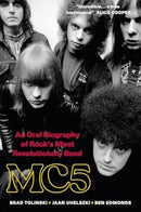 MC5 : An Oral Biography of Rock's Most Revolutionary Band-9781915841582