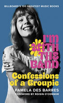 I'm with the Band : Confessions of a Groupie-9781915841896