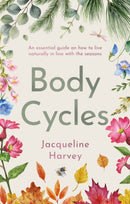 Body Cycles : An essential guide on how to live naturally in line with the seasons-9781915853264