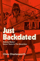 Just Backdated : Melody Maker: Seven Years in the Seventies-9781915858221