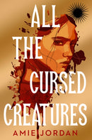 All the Cursed Creatures-9781915947499