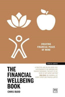 The Financial Wellbeing Book : Creating financial peace of mind-9781915951151