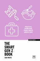 The Smart Gen Z Book : Practical knowledge young adults should have-9781915951762