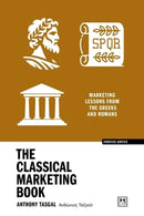 The Classical Marketing Book : Marketing lessons from the Greeks and Romans-9781915951786