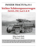 Panzer Tracts No.15-1: le.S.P.W. (Sd.Kfz.250) Ausf.A & B-9781915969224