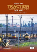 British Rail Traction Maintenance Depots 1974-1993 Part 2: Central & Southern England-9781915984029