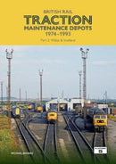 British Rail Traction Maintenance Depots 1974-1993 Part 3: Wales & Scotland-9781915984159