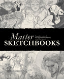 Master Sketchbooks : Legendary artists of the entertainment industry reveal their secrets-9781915992130