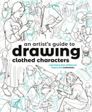 An Artist''s Guide to Drawing Clothed Characters