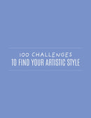 100 Challenges to Find Your Artistic Style-9781915992260