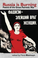 Russia is Burning : Poems of the Great Patriotic War-9781916012110