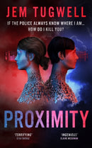 Proximity : A gripping near future techno thriller-9781916022300