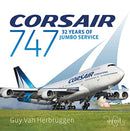 Corsair 747 : 32 Years Of Jumbo Service-9781916039681