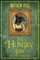 The Hungry Lens : And Other Strange Tales-9781916057081