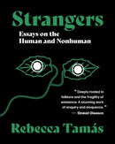 Strangers : Essays on the Human and Nonhuman-9781916060890