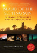 Island of the Setting Sun : In Search of Ireland's Ancient Astronomers-9781916099852