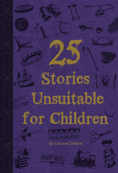 25 Stories Unsuitable for Children-9781916128293