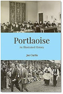 Portlaoise : An Illustrated History-9781916137578